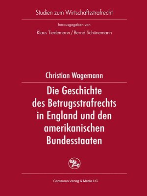 cover image of Die Geschichte des Betrugsstrafrechts in England und den amerikanischen Bundesstaaten